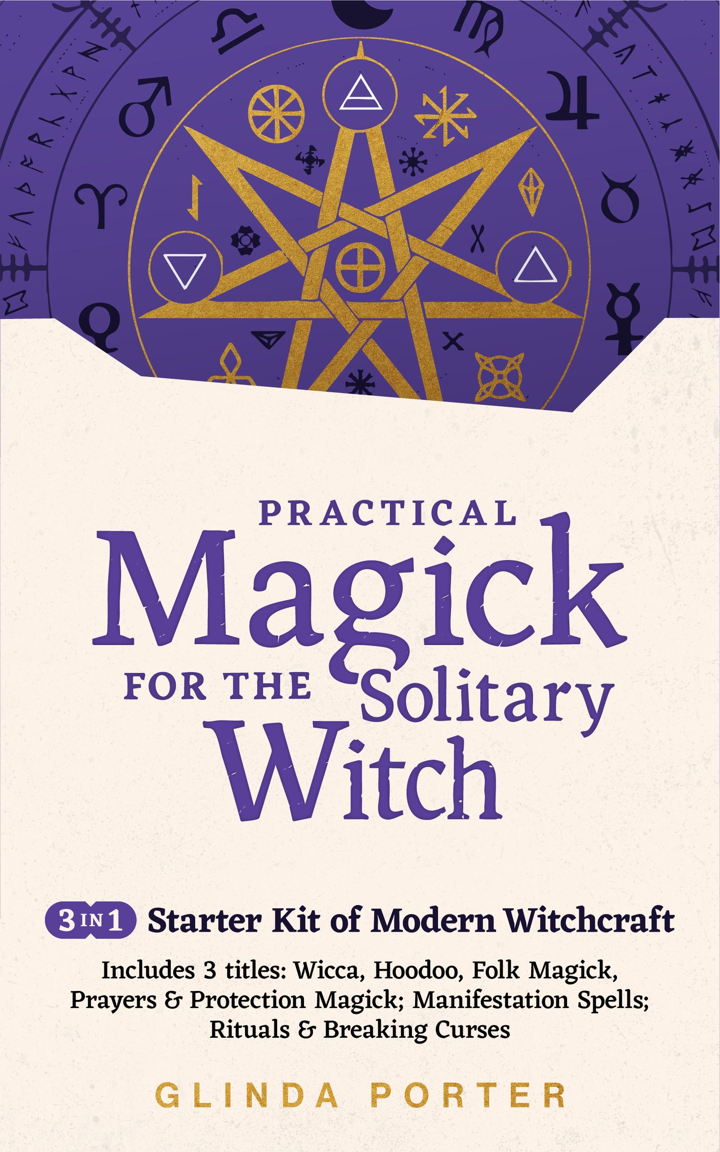Practical Magick for the Solitary Witch (3 in 1)