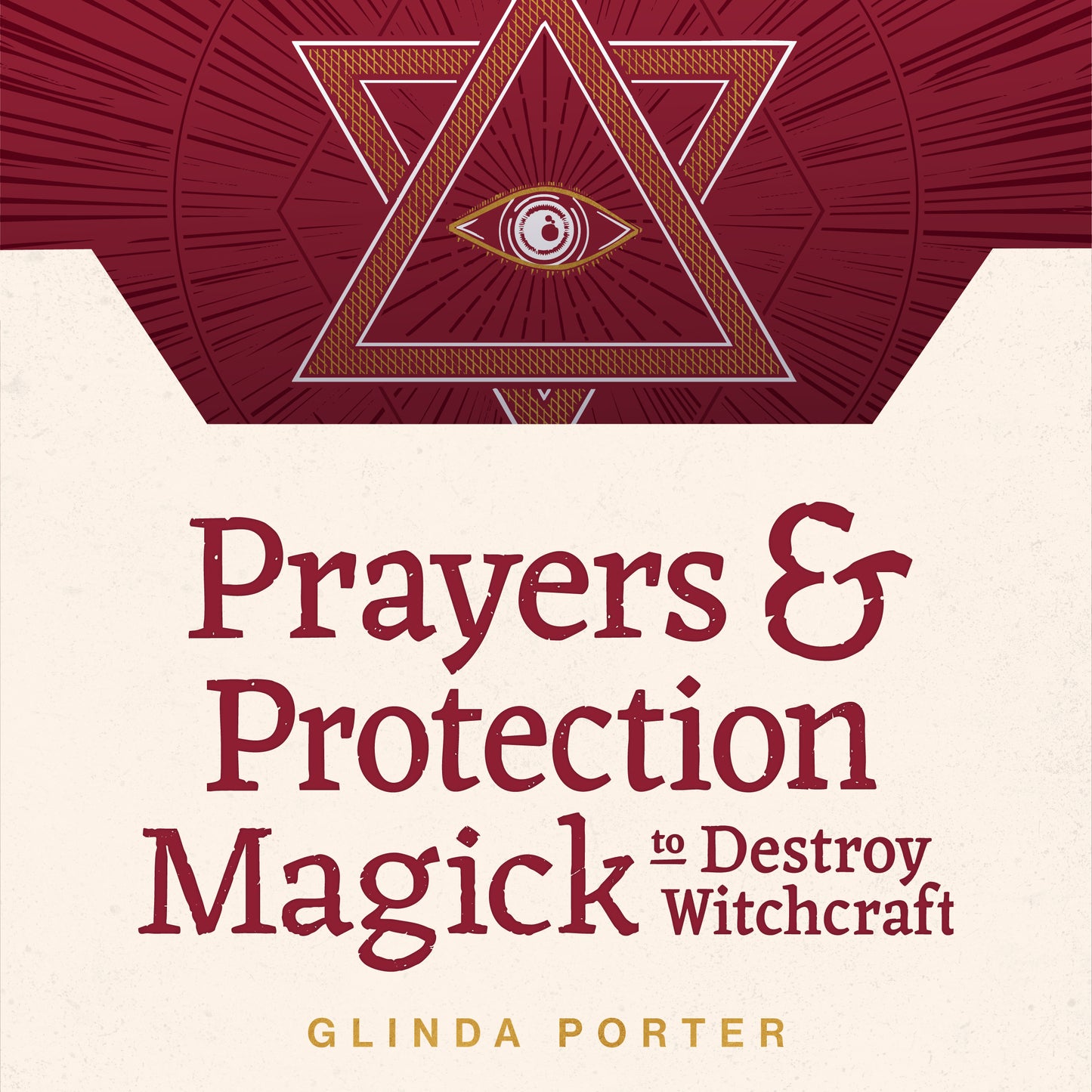 Prayers and Protection Magick to Destroy Witchcraft