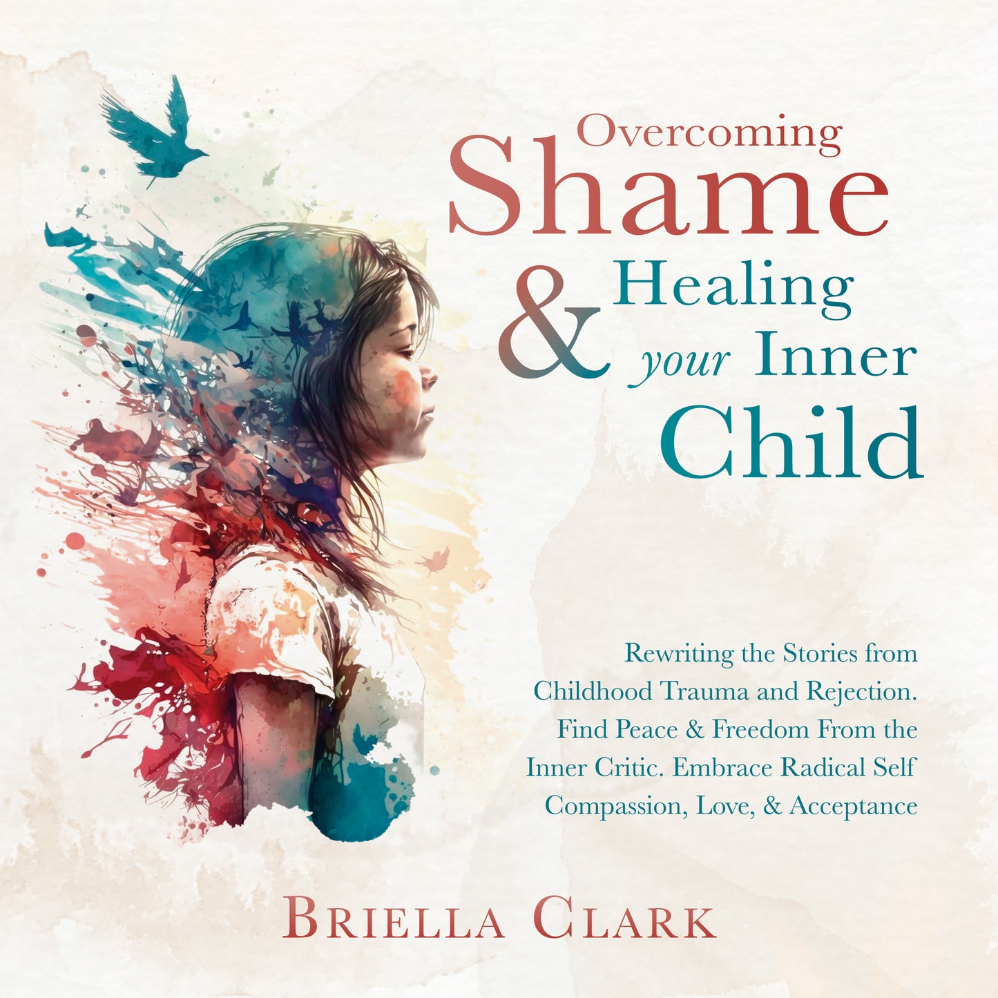 Overcoming Shame and Healing Your Inner Child