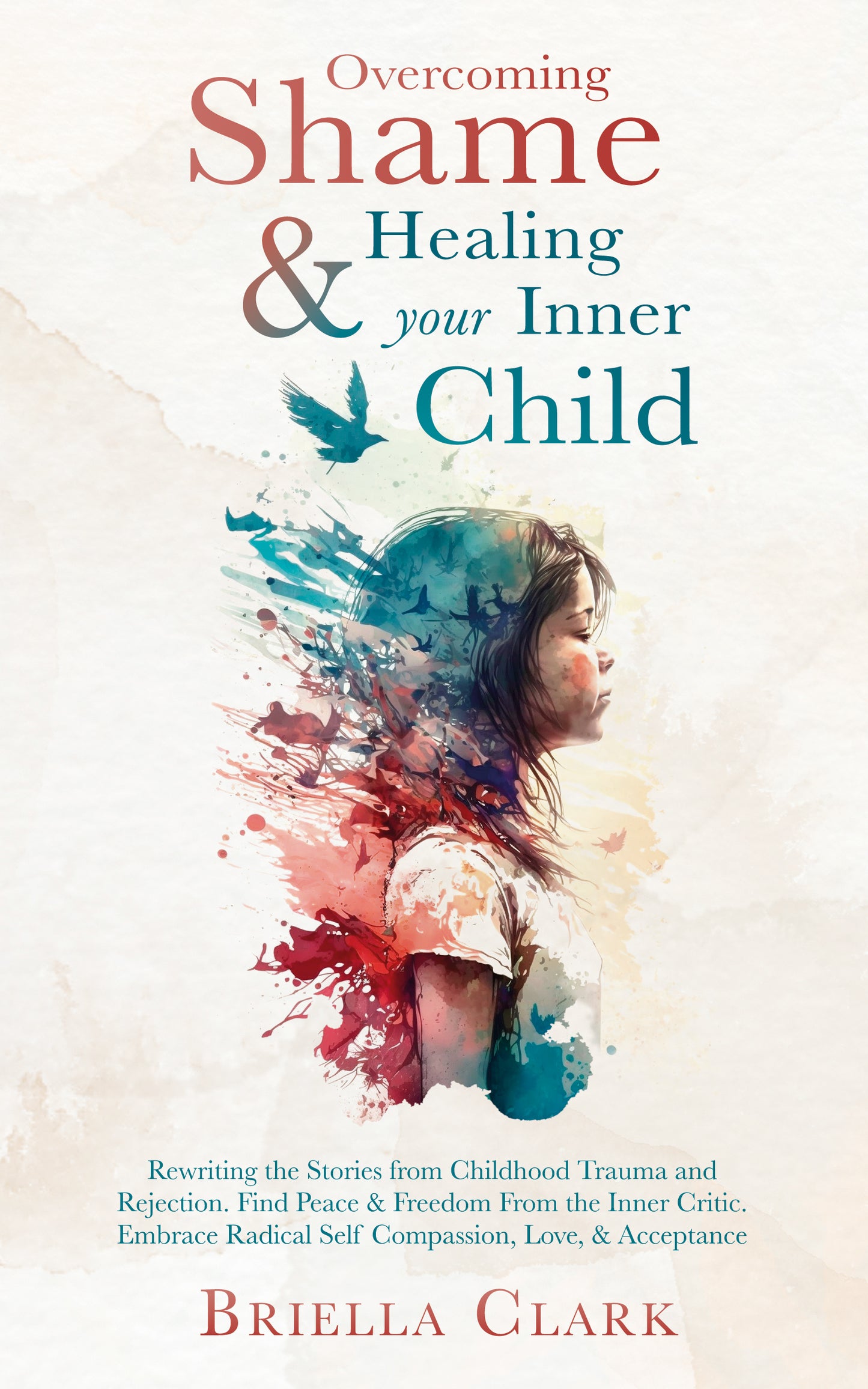 Overcoming Shame and Healing Your Inner Child
